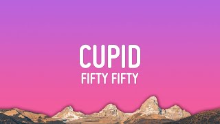 FIFTY FIFTY - Cupid (Twin Version) (Lyrics)  | 25 Min