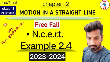 4. | NCERT example 2.4 solution class 11 physics chapter 2 | 2023-24