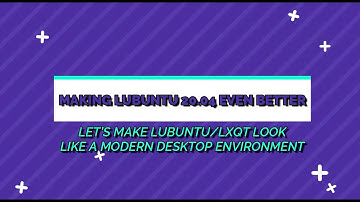 Lubuntu 20.04 Making LXQT look AMAZING! Easy Dark Themes!