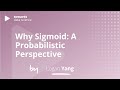 Why Sigmoid: A Probabilistic Perspective | Logan Yang