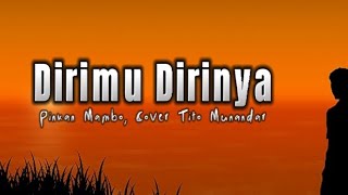 Lagu Dirimu Dirinya ~ Cover Tito Munandar [LIRIK]