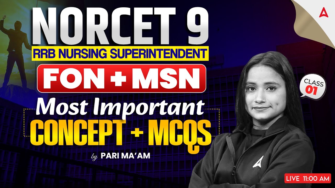 NORCET 9 & RRB Nursing Superintendent Exams | FON & MSN Concept + MCQs | Day 1 | Pari Mam