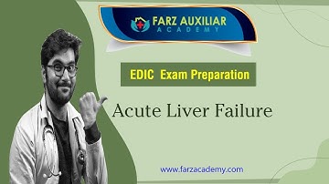 EDIC Part 1 Exam Preparation || Acute Liver Failure  || Farz Academy