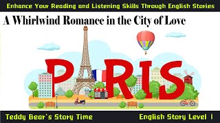 A Whirlwind Romance in the City of Love | Listen Learn English Story Audiobook