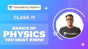 Basics of Physics You Must Know | Lakshya NEET 2022 | Class 11 | Preparation Strategy | Unacademy