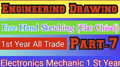 Flat Chisel Free Hand Engineering Drawing 1st Year All Trade ( फ्लैट चीजल कैसे बनाते हैं ) 🙂