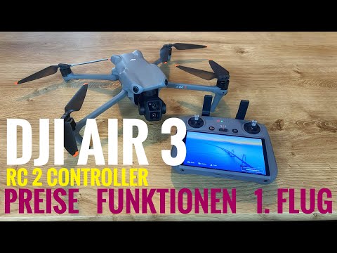 DJI Air 3 Drohne und RC 2 Controller Deutsch - Preise, Funktionen, erster Flug