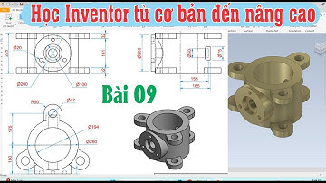 Học inventor từ cơ bản đến nâng cao - bài 9 /Learn Inventor from Basic to Advanced , #inventor .