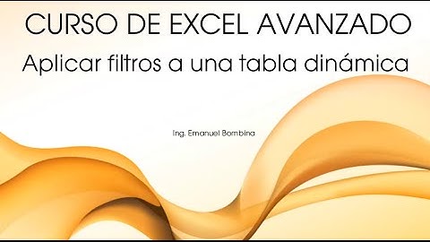 Excel Avanzado Video 29 - Aplicar filtros a una tabla dinámica