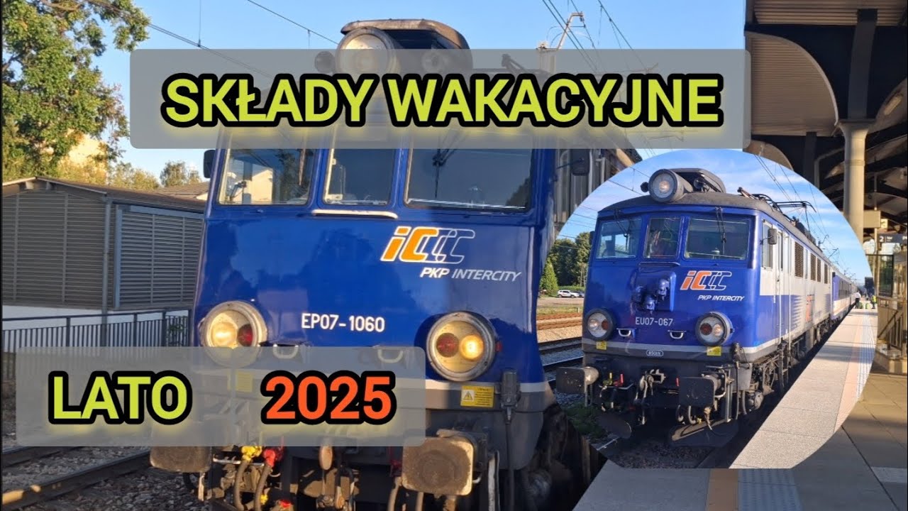 LOKOMOTYWY EP/EU07 Składy WAKACYJNE Lato 2025r.
