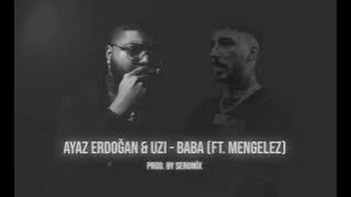 Ayaz Erdoğan & UZI - Baba (Sero65 prod.)