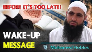 The Most Powerful Wake-Up Call | Mohamed Hoblos on Life and Death