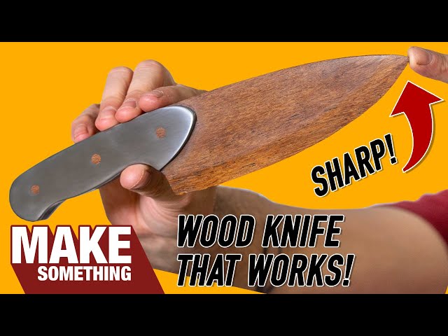 How to Make a Wood Knife That Stays Sharp and Works! 