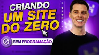 Como Criar um Site Profissional do Zero e Sem Programação em 2024 (Passo a Passo Completo)