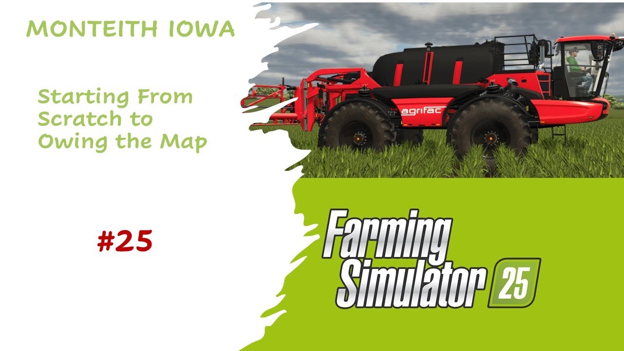 FS25…Monteith Iowa Start from scratch Lets Play Episode 25…Farming Simulator 25