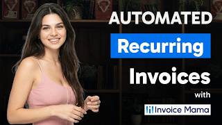 How to Set up Automate Recurring Invoices in Invoice Mama