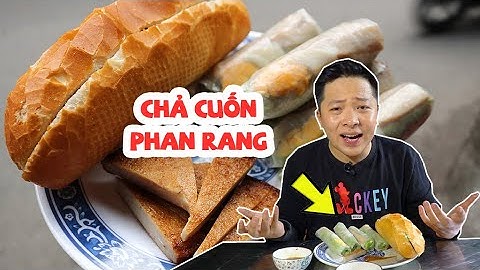Chả cuốn Phan Rang đậm vị miền Trung hút khách ở Sài Gòn 360 ĐỘ NGON