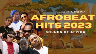 AFROBEATS HITS -SOUNDS OF AFRICA  RUGER, BURNA BOY, OMAR LAY, TEKNO | djfredmax |#afrobeat |#djremix