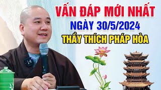 VẤN ĐÁP MỚI NHẤT NGÀY 30/5/2024 | Thầy Thích Pháp Hòa - Tu Viện Trúc Lâm CANADA by Giảng Pháp Thầy THÍCH PHÁP HÒA 7,201 views 5 days ago 1 hour, 53 minutes