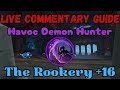 Live Commentary | The Rookery +16 | Aldrachi Havoc DH | TWW Season 2