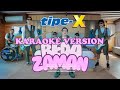 TIPE-X - BEDA ZAMAN ( KARAOKE VERSION )