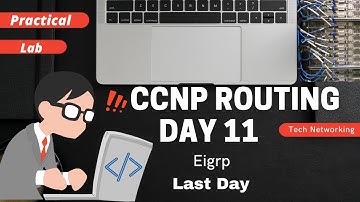 CCNP Day 11 EIGRP  Last Day  || Hindi || Tech Networking Shahrukh