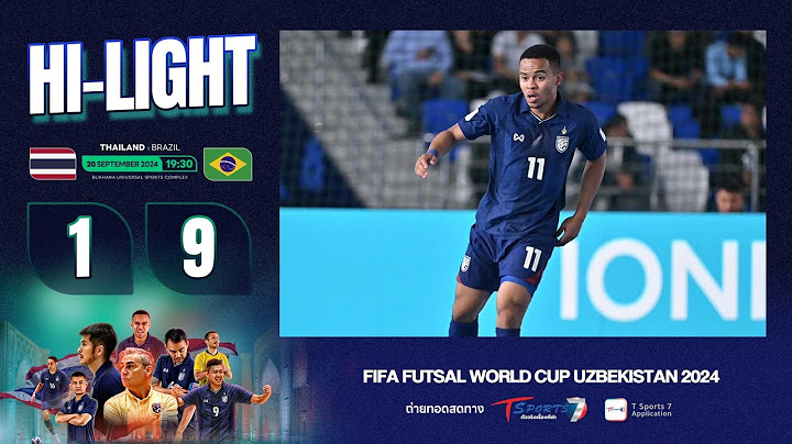 ทีมชาติไทย VS บราซิล | HIGHLIGHT | 20 ก.ย. 67 | ฟุตซอลชิงแชมป์โลก 2024 | T Sports 7