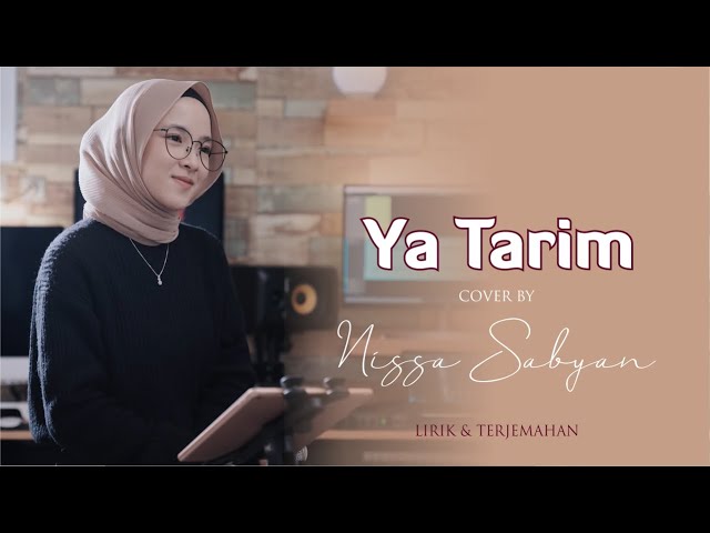Ya Tarim - NISSA SABYAN Cover (Lirik dan Terjemahan) class=
