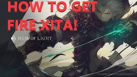 BARCODE - HEIR OF LIGHT - HOW TO GET FIRE XITA FROM WORLD MAP