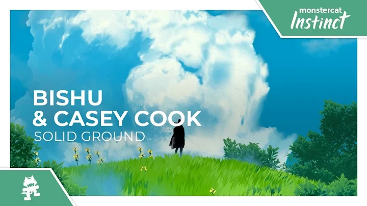 Bishu & Casey Cook - Solid Ground [Monstercat Rele...