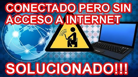 ★ CONECTADO PERO SIN ACCESO A INTERNET WINDOWS 7/8/8.1/10 | SOLUCION DEFINITIVA - 2020