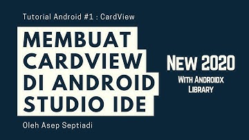 Tutorial Android Studio Step #3 : Membuat CardView di Android Studio dengan Library Androidx