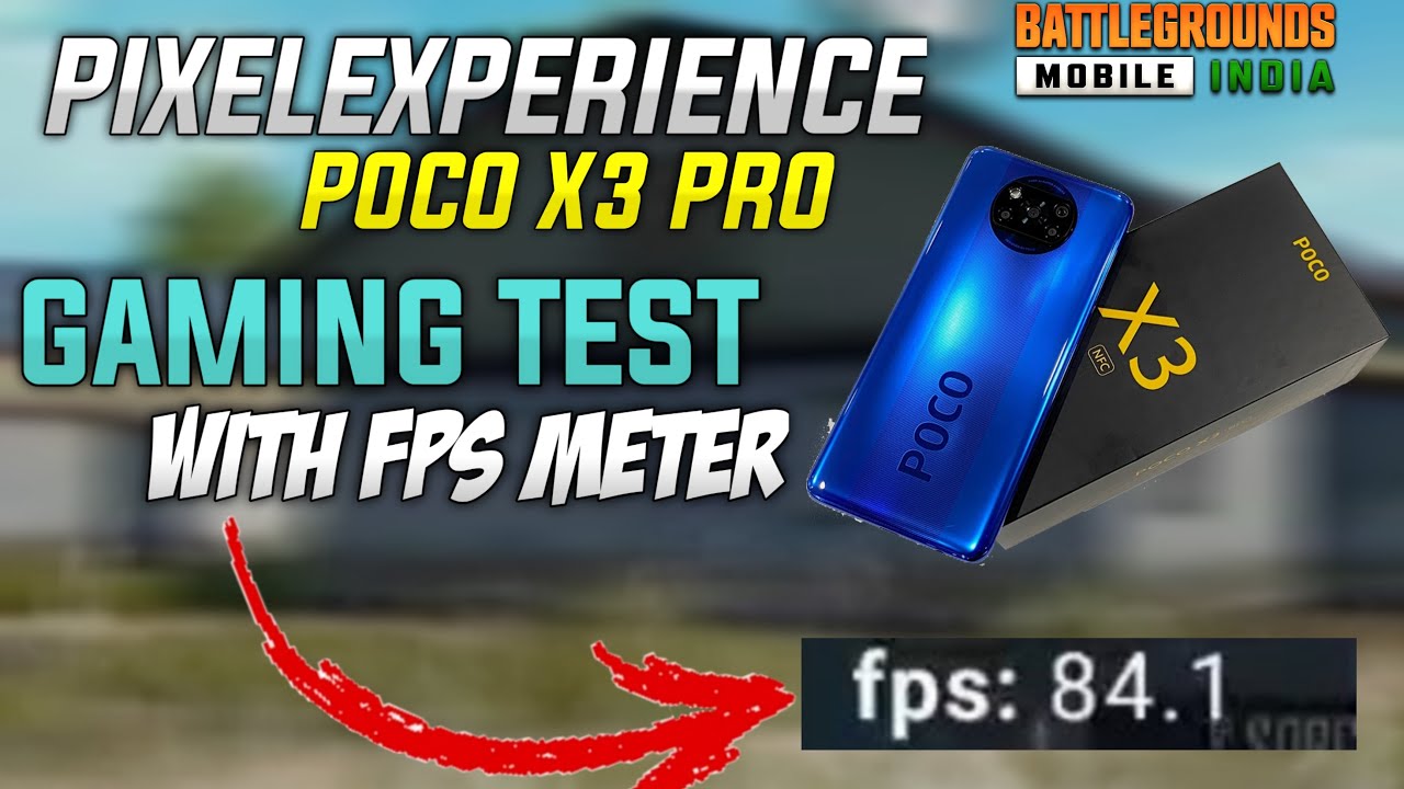 Pixel Experience Best Gaming Custom ROM For Poco x3 Pro BGMI Test With