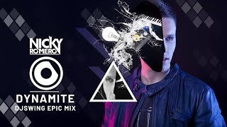 NICKY ROMERO - DYNAMITE (DJ SWING EPIC MIX)