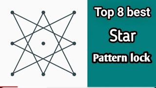 Top 8 best star pattern lock new video and password pattern lock #pattern #look #viralvideo