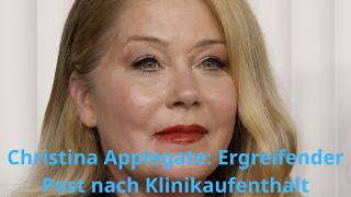 Christina Applegate: Ergreifender Post nach Klinikaufenthalt