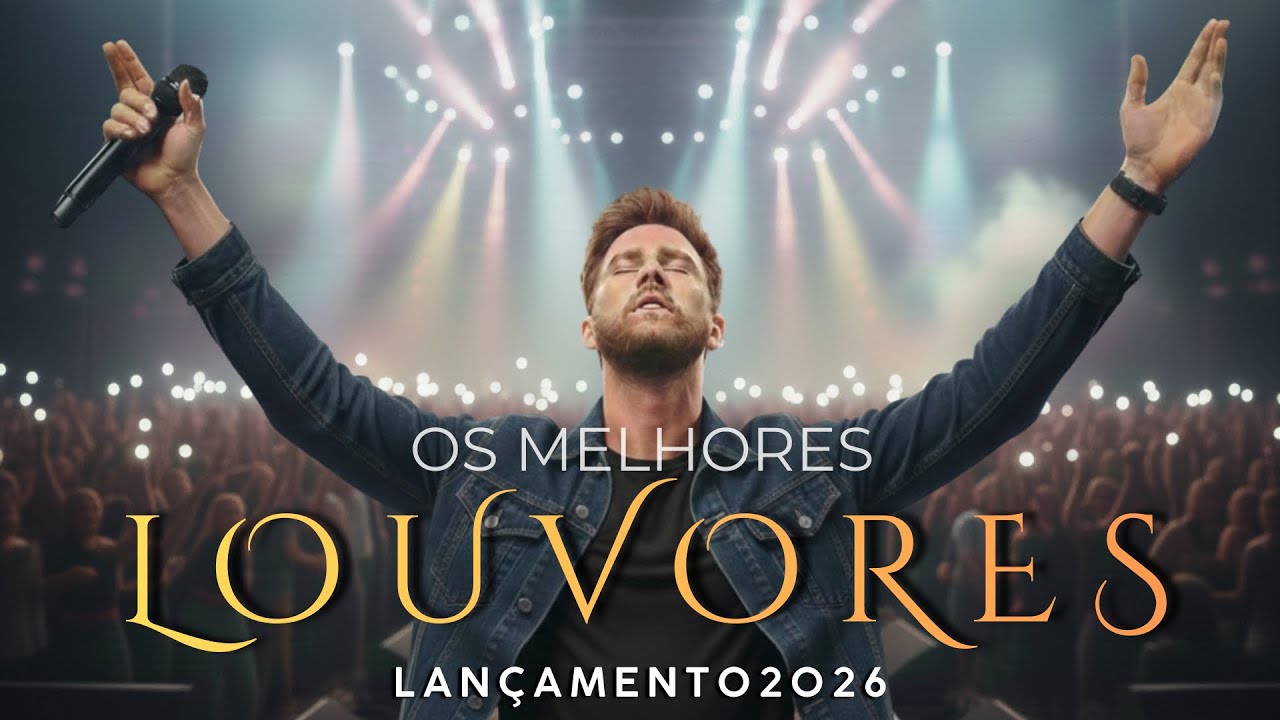 Os Melhores Louvores Gospel 2026 | Adoração que Toca a Alma