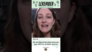 Lexember Day 26 - An astronomical phenomenon