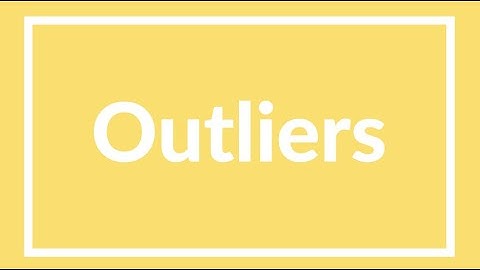 Chapter 11, Lesson 3 (Part 2)  - Outliers