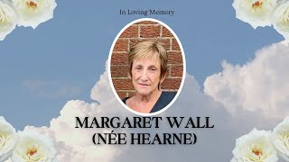 Funeral Mass for MARGARET WALL (née HEARNE)