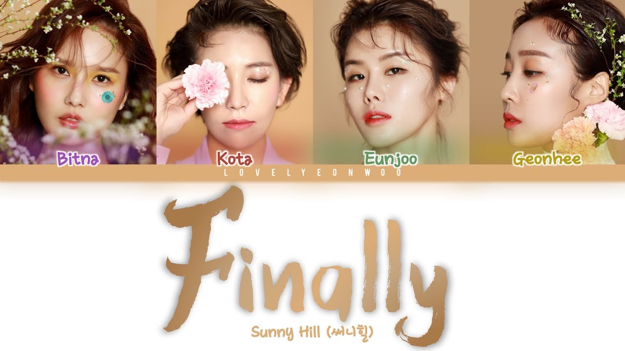 Watch Sunny Hill (써니힐) – Finally (드디어, 우리) Lyrics (Color Coded Han/Rom/Eng) on YouTube Watch Sunny Hill (써니힐) – Finally (드디어, 우리) Lyrics (Color Coded Han/Rom/Eng) on YouTube