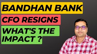 Bandhan Bank CFO Resigns | Bandhan Bank Share Latest News