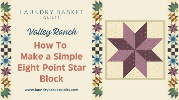 How to make a fun Eight Point Star Block  - Free Tutorial, SEW Simple! - Valley Ranch QA -  Block 7
