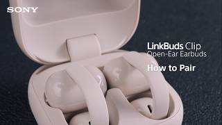 HOW TO PAIR | LinkBuds Clip Open-Ear Earbuds