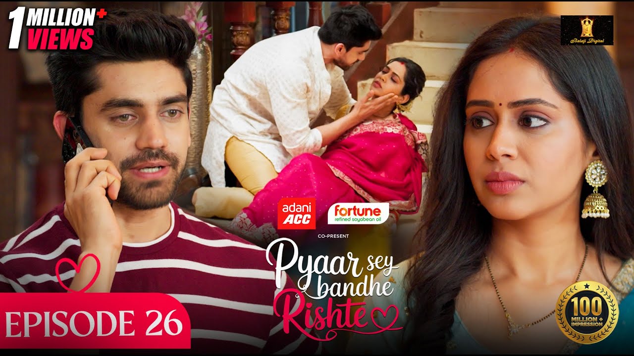 Pyaar Sey Bandhe Rishte - Episode 26 | Avinash Mishra | Dipali Sharma | Shhraddha New Hindi Serial