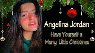 Angelina Jordan - Have Yourself a Merry Little Christmas  (Insta Dec 8, 2021)