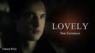 The Sandman || Lovely (Edit)