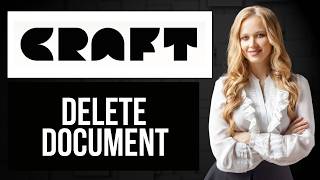 How to Delete Document in Craft App | Remove Doc from Library