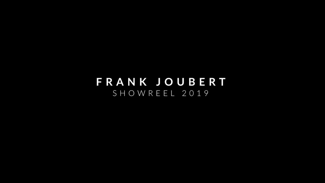 Frank Joubert Showreel 2019 - YouTube