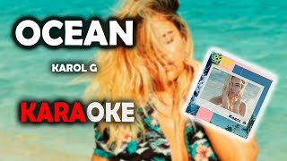 🎤Karol G - Ocean (KARAOKE + LETRA) INSTRUMENTAL 2019🎤🎶